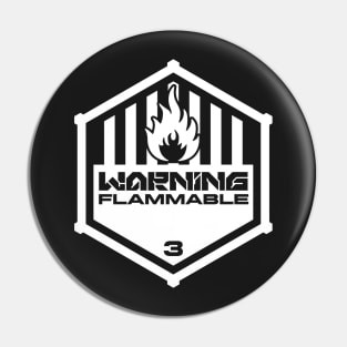 Warning: Flammable Pin