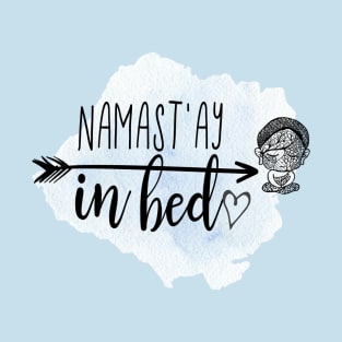 Namaste in bed in blue T-Shirt