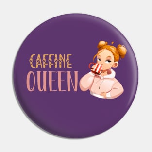 Caffine Queen- Coffee Coffee Lover Coffee Addict Pin