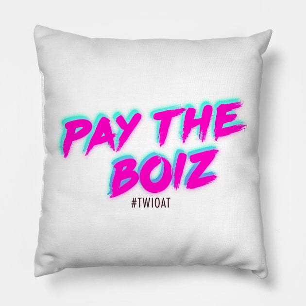 Pay The Boiz Pillow by Little Empire Podcast