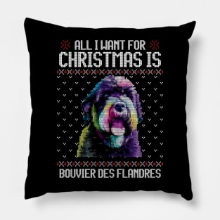 All I Want for Christmas is Bouvier des Flandres - Christmas Gift for Dog Lover Pillow