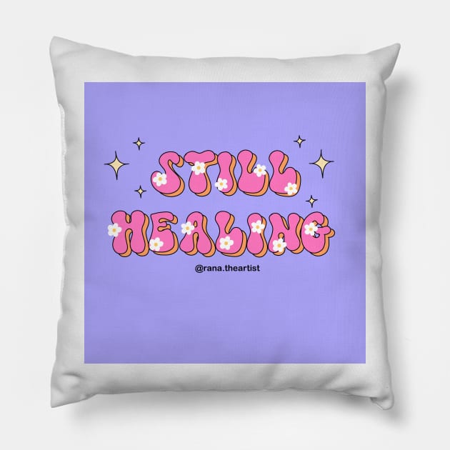 Still healing Pillow by Ranaawadallah