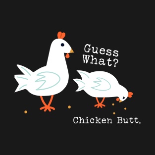 Chicken Butt T-Shirt