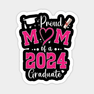 Proud Mother Of A Class Of 2024 Graduate Mother's day Mom Magnet