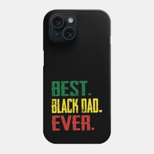 Best Black Dad Ever, Black Dad Phone Case