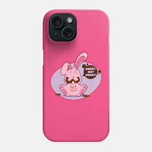 Sorry, Not Sorry Phone Case