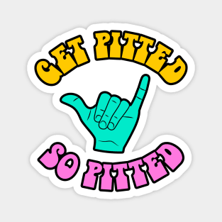 Get Pitted. So Pitted. Magnet