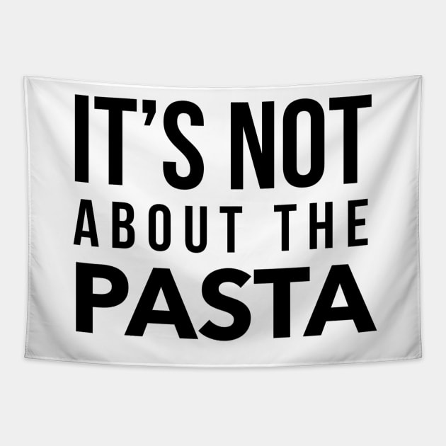 It's not about the Pasta Tapestry by mivpiv