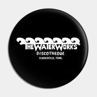 The Waterworks Pin