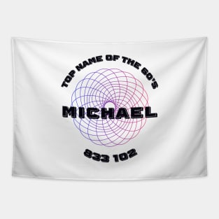 Michael - Most Popular Name of the Sixties Tapestry