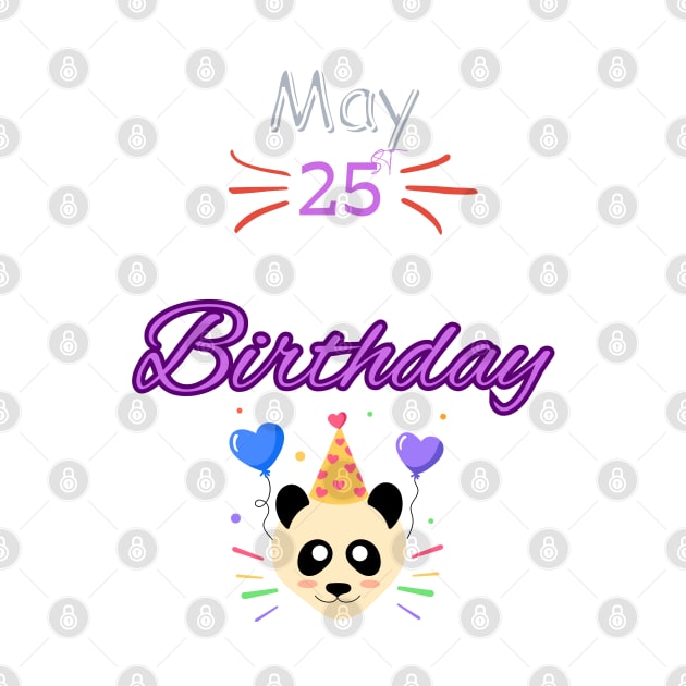 May 25 st is my birthday by Oasis Designs