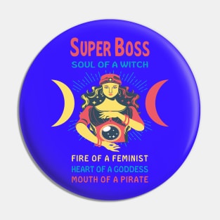 SUPER BOSS THE SOUL OF A WITCH SUPER BOSS BIRTHDAY GIRL SHIRT Pin