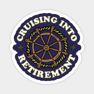 Cruising into Retirement Funny Quote Magnet