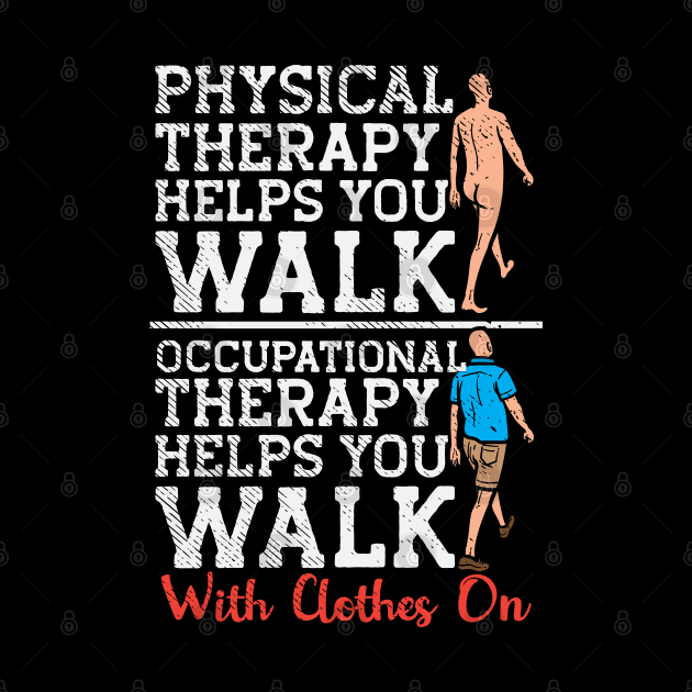 Occupational Therapy Helps You Walk by maxdax