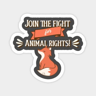 Join The Fight For Animal Rights Magnet