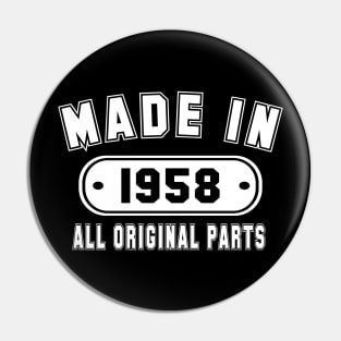 Made In 1958 All Original Parts Pin