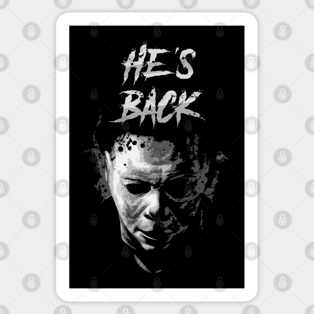 He's Back - Michael Myers - Sticker