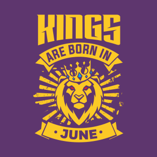 Kings Are Born In June Happy Birthday T-Shirt