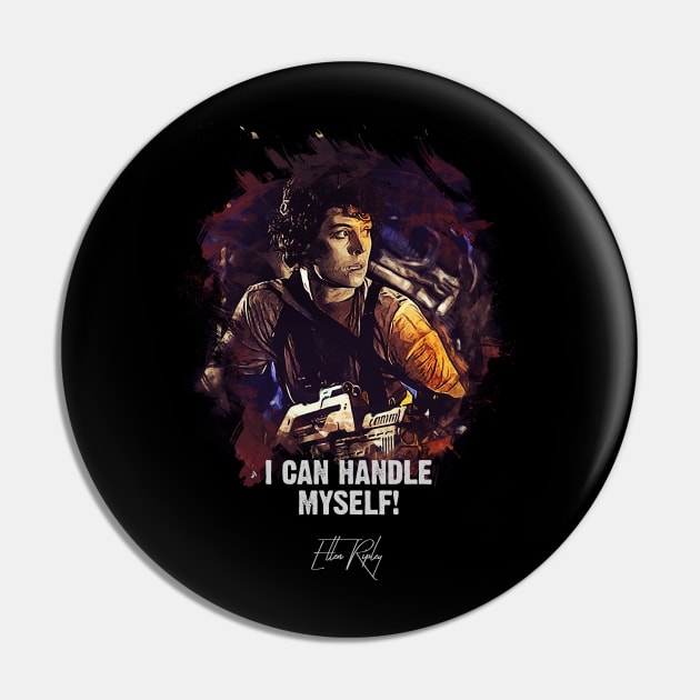 I Can Handle Myself - Ellen Ripley Pin by Naumovski