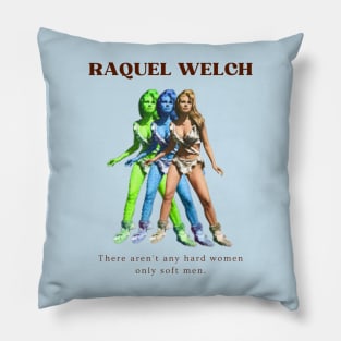 Raquel Welch quote vintage Pillow