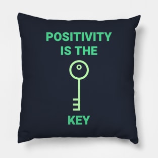 Positivity is Key Pillow