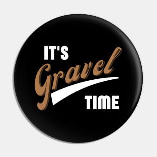 It's Gravel Time Gravel Shirt, Gravel Bikes Shirt, Ride Gravel Shirt, Gravel Shirt, Gravel Bikes, Gravel Roads Shirt, Gravel Riding, Graveleur, Gravelista, Gravel Gangsta Pin