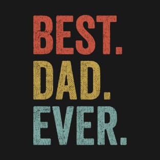 Vintage Best Dad Ever Shirt Retro Father´s Day Daddy T-Shirt