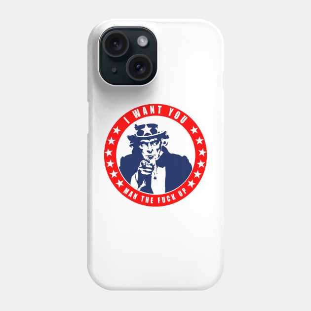 Uncle Sam - MAN the F@ck up - Funny NSFW Phone Case by  The best hard hat stickers 