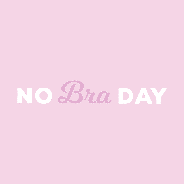 No Bra Day by Tracy