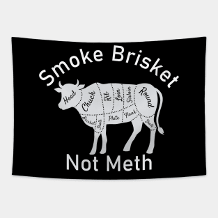 Smoke Brisket Not Meth Tapestry