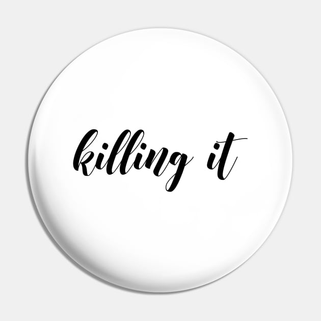 Killing it Pin by Dhynzz