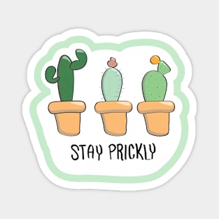 Stay Prickly Magnet