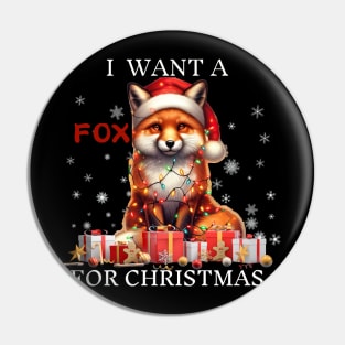 I Want a Fox for Christmas Xmas Fox Lovers Pin