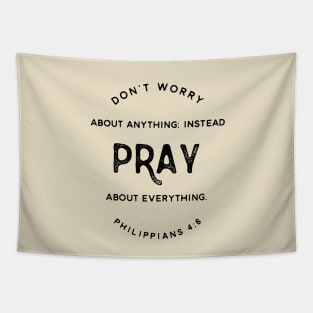 Dont worry, Pray!!!! Tapestry