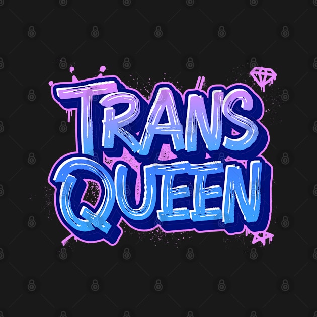 TRANS QUEEN by FierceFabClique