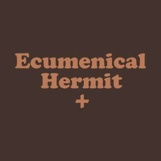 Ecumenical Hermit T-Shirt