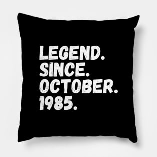 Legend Since October 1985 - Birthday Pillow