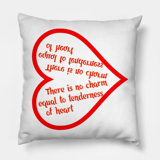 There is no charm equal to tenderness of heart Pillow by missmafia