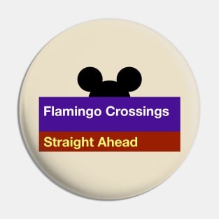 Flamingo Crossings Sign Pin