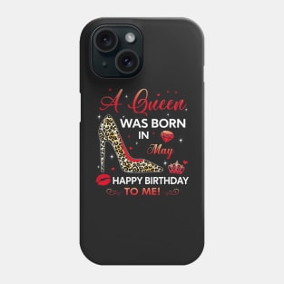 A queen was born in may Phone Case