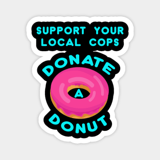 Support your local cops Donate a Donut Magnet