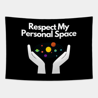 Respect My Personal Space Tapestry