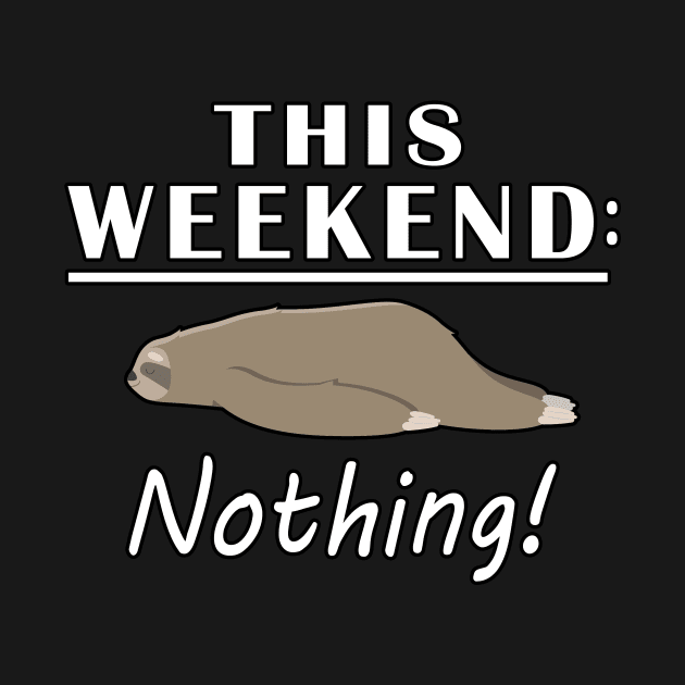 This Weekend Nothing by Mamon
