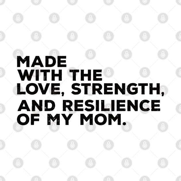 made with the love, strength, and resilience of my mom by Gaming champion