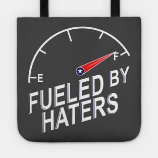 Fueled By Haters Tote