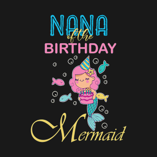 NANA of the Birthday Mermaid T-Shirt