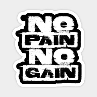 No Pain, No Gain - Motivational Fitness Design Magnet