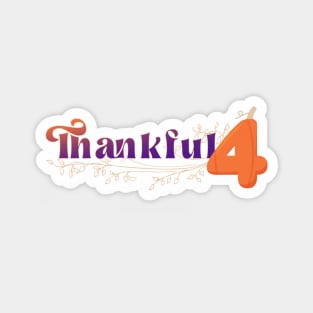 Thankful 4 (Celebrating 4 years of WebbyPumpkin) Magnet