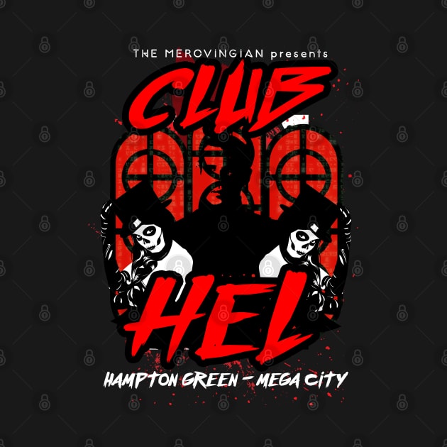 The Merovingian Present Club Hel - Mega City by Meta Cortex