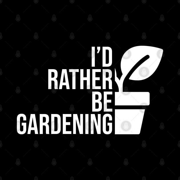 I'd rather be gardening by SerenityByAlex